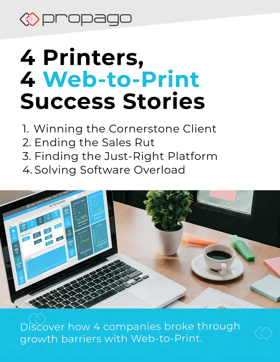 Propago web-to-print success stories featuring four printers and a laptop interface.