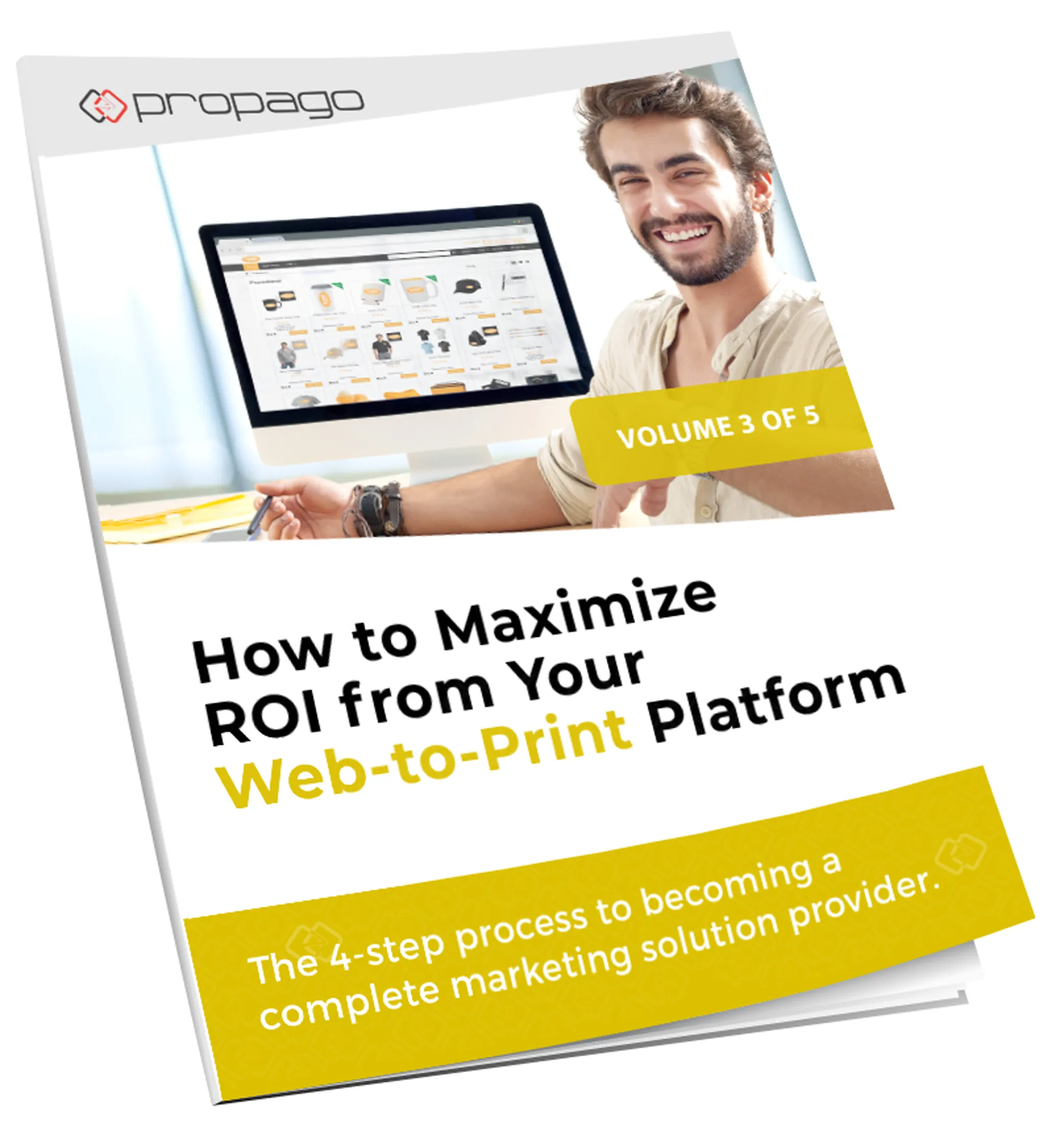 Propago web-to-print guide: maximizing ROI and becoming a complete marketing solution provider
